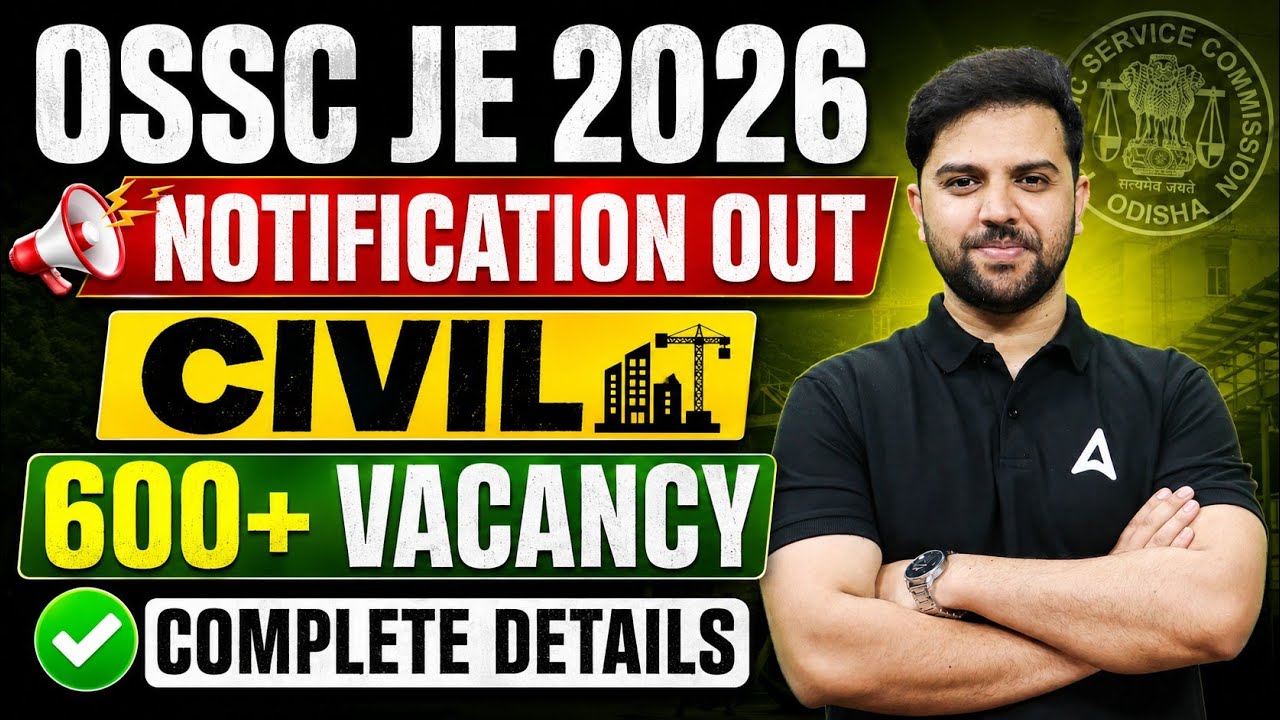 OSSC JE 2026 Notification Out | OSSC JE New Vacancy 2026 | OSSC JE Civil 2026 | OSSC Latest Update
