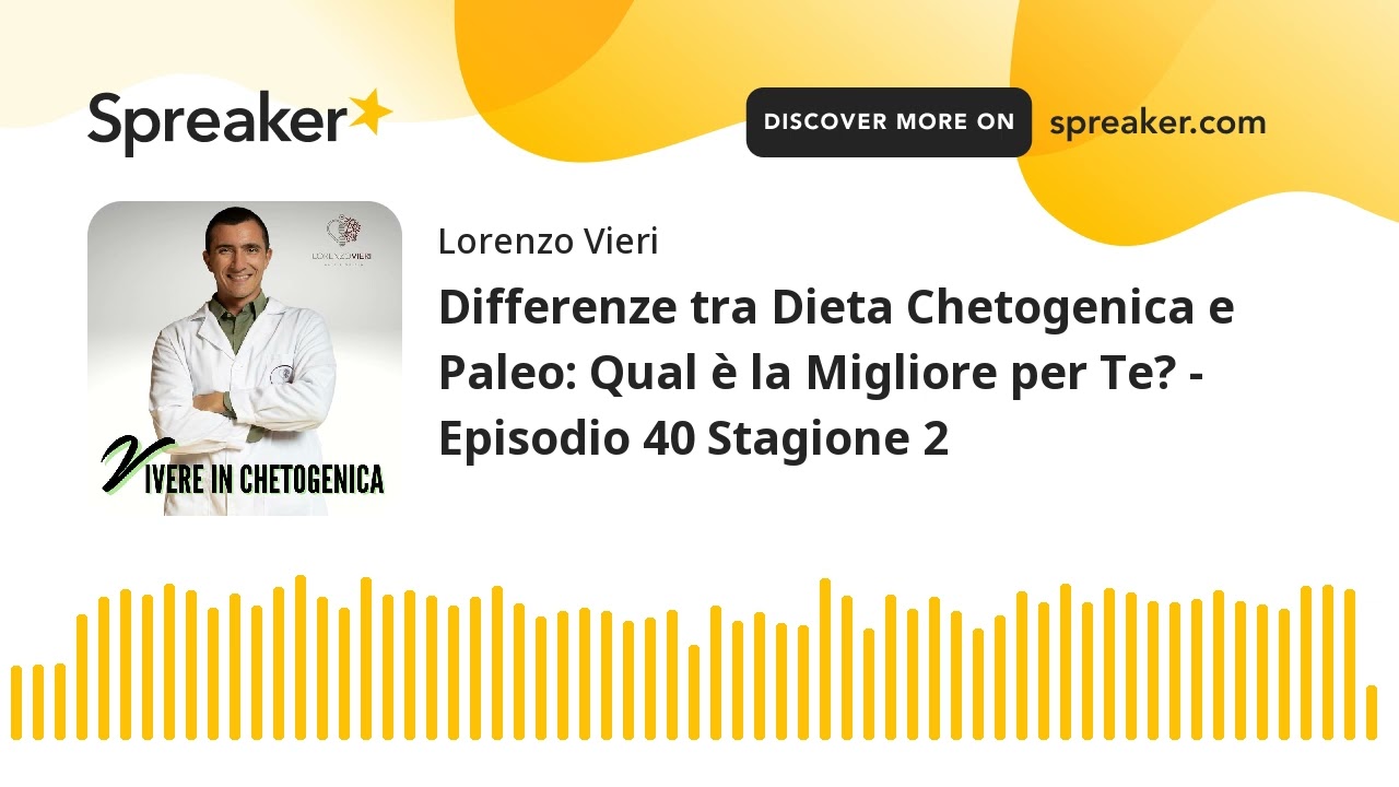 Differenze tra Dieta Chetogenica e Paleo: Qual è la Migliore per Te? - Episodio 40 Stagione 2