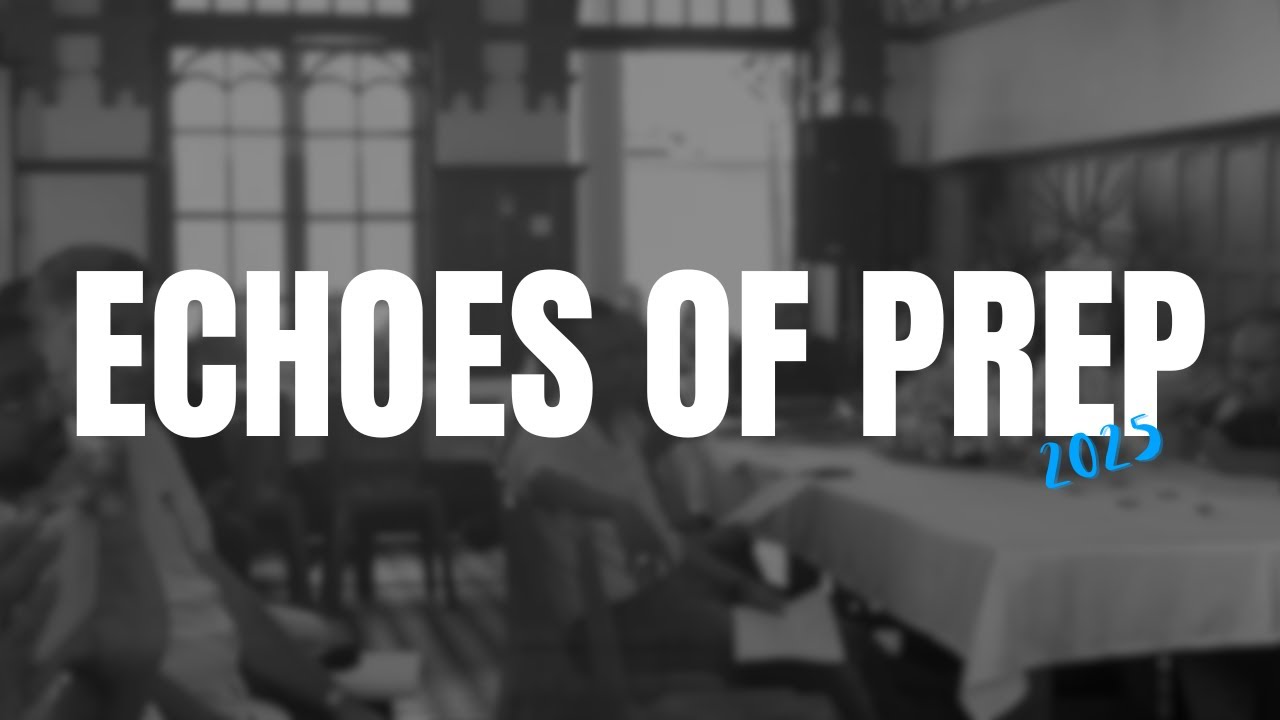 Echoes of Prep  2025