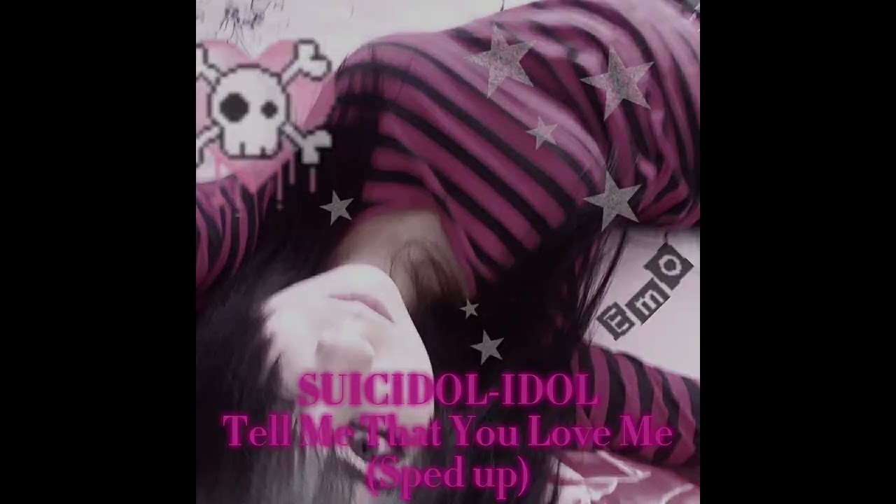 SUICIDOL-IDOL ft. Pröz-tell me that you love me (sped up) (30 minutes)