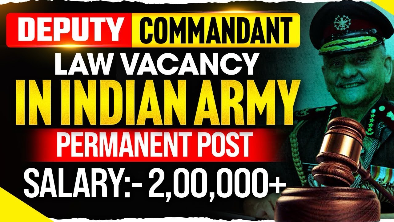 Deputy Commandant Law Officer Vacancy in India Army | Permanent Post |Salary:- 2,00,000+ @LAWVACANCY
