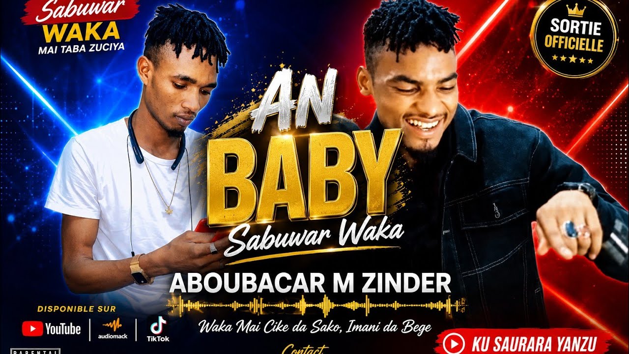 Kawu Dan Sarki Ft Aboubacar M Zinder AN BABY Song News 