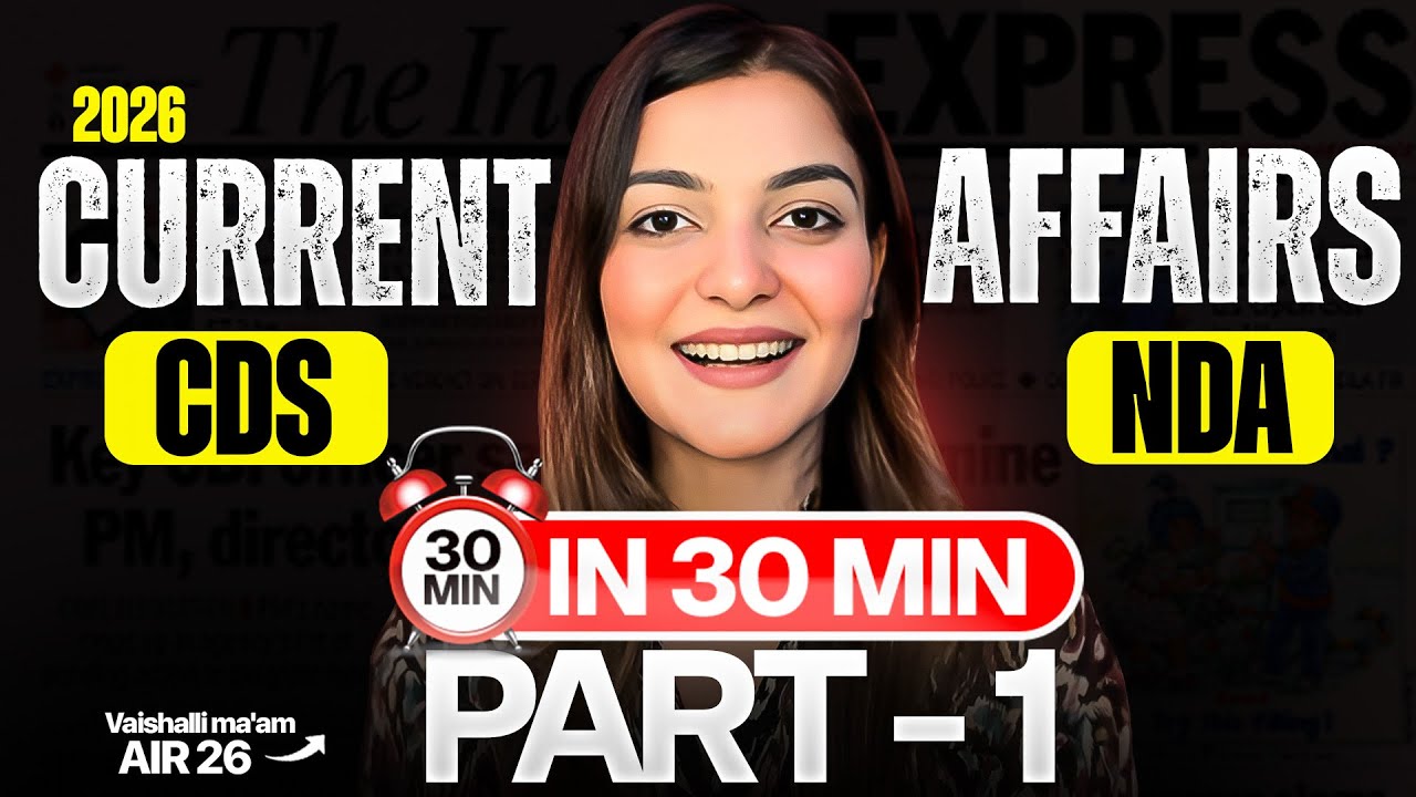 CDS 2 2026 Most Important Current Affairs Part 1 | March | NDA 2 2026 | CAPF | GK | Defence 
