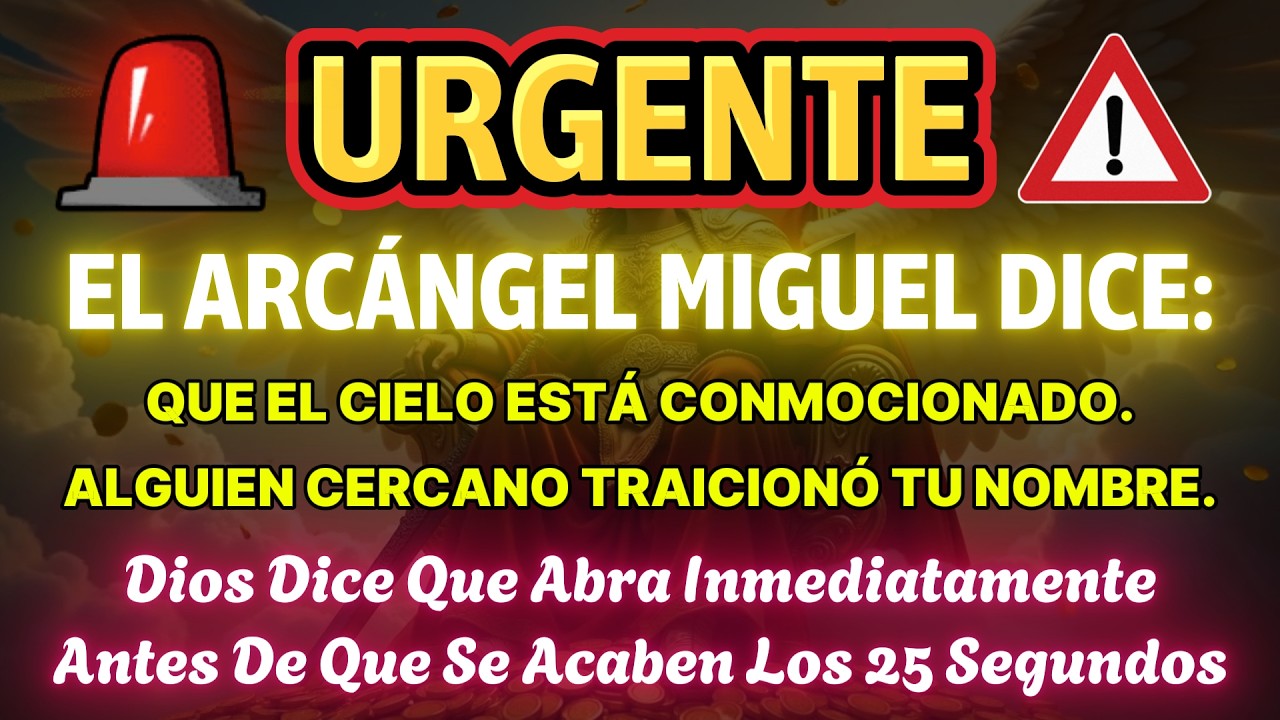 Urgente: El Arcángel Miguel Dice: El Cielo Está Shockeado. Alguien Cercano Traicionó Tu Nombre