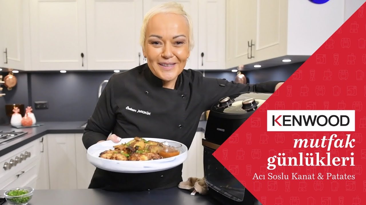 Acı soslu kanat & patates tarifi - Özlem Mekik #KenwoodMutfakGünlükleri