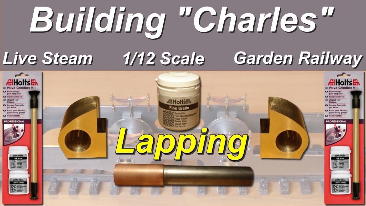 Building Charles - Part 7 - I lapped the Cylinders - Live Steam for the Garden Railway