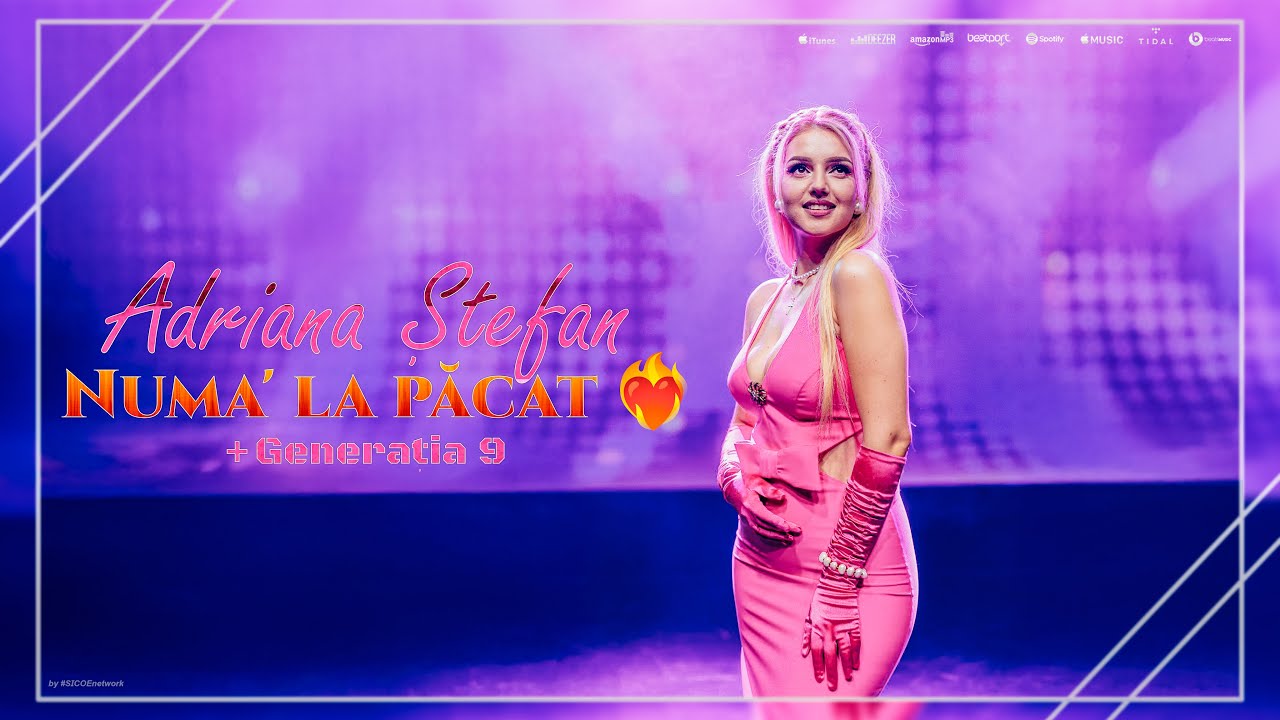 Adriana Ștefan & Generatia 9 - Numa' la păcat ❤️&zwj;🔥