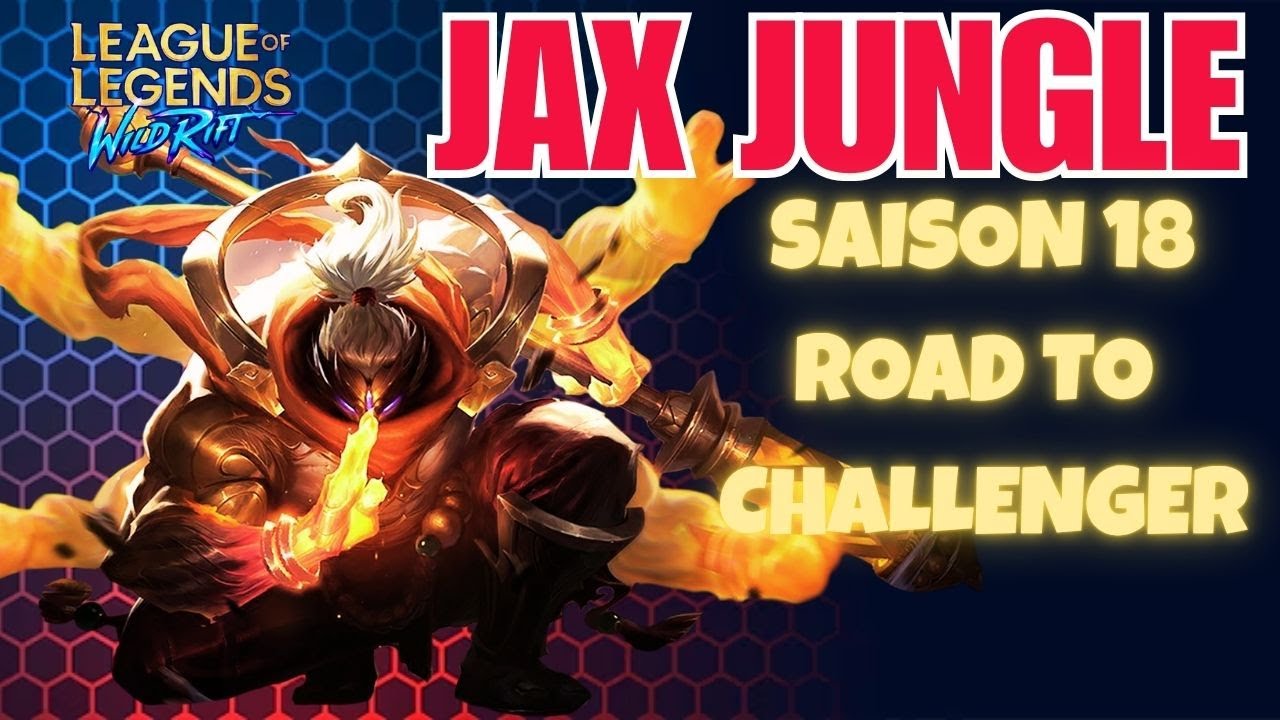 WILD RIFT FR : JAX JUNGLE - Road To Challenger Saison 18