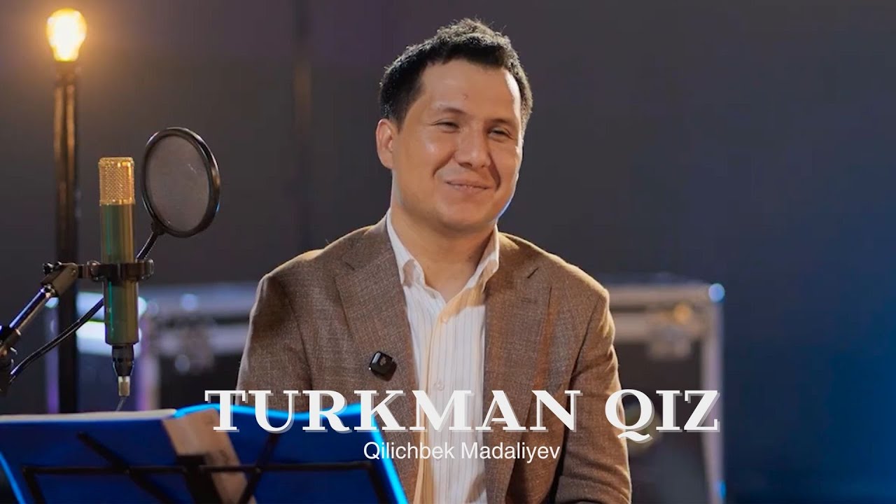 Qilichbek Madaliyev - Turkman qiz (jonli ijro)