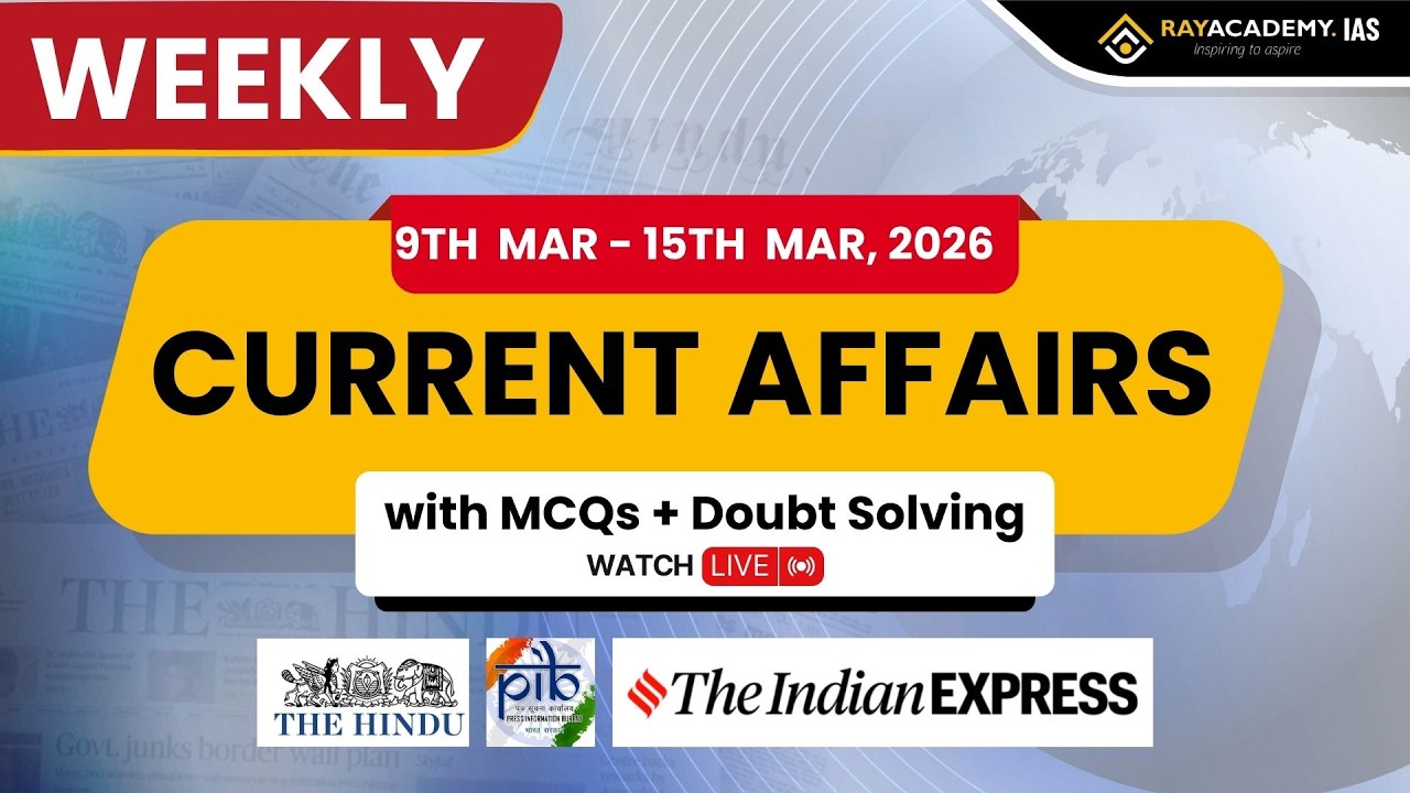9TH Mar to 15TH Mar 2026 : Weekly Current Affairs | Most Important Current Affairs 2026 |OPSC UPSC