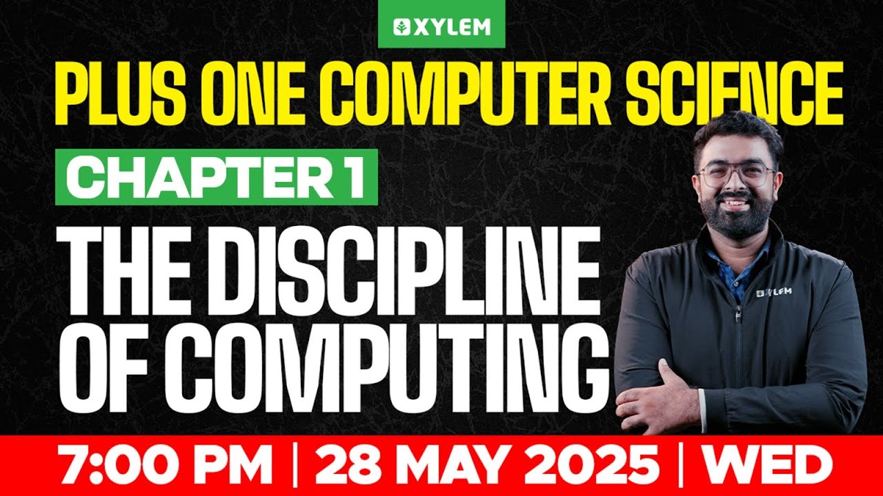 Plus One Computer Science: Chapter 1| The Discipiline of Computing | Xylem Plus One