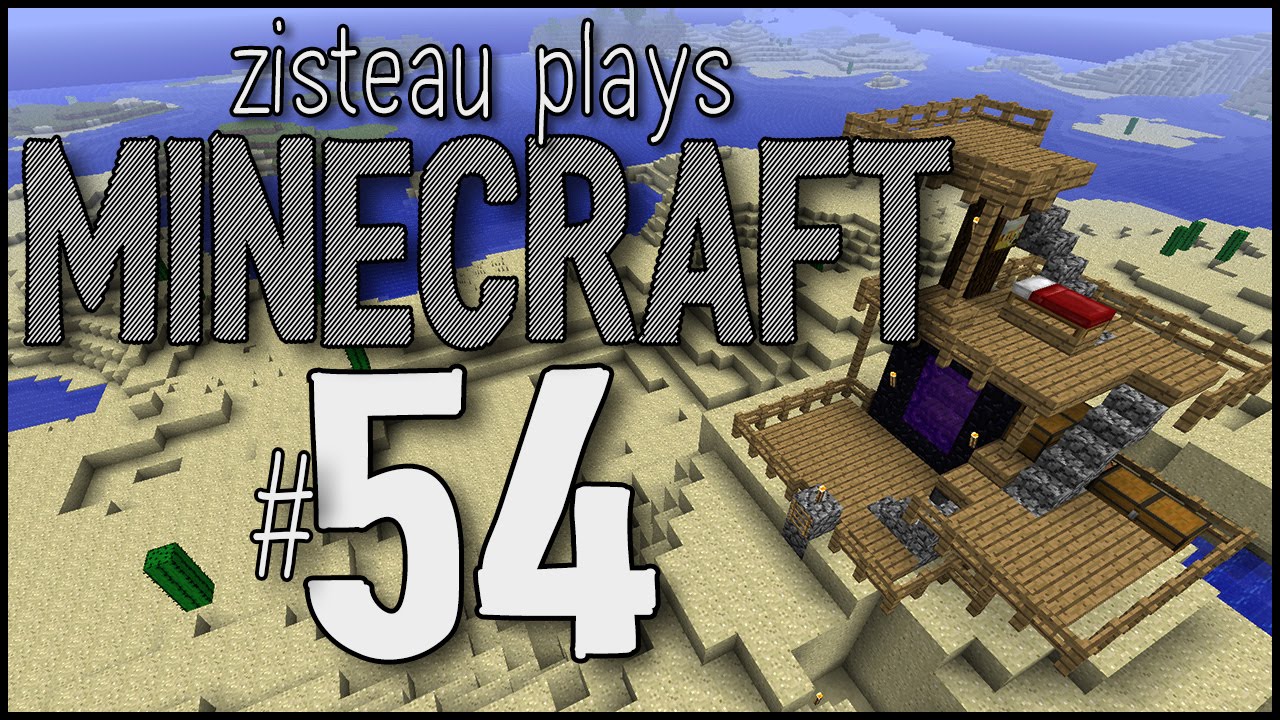 Zisteau Plays Minecraft #54 - Desert Outpost - Beta 1.5