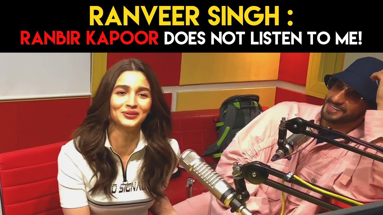 Ranveer : ‘Ranbir Kapoor DOES NOT LISTEN to me!’ #GullyBoy