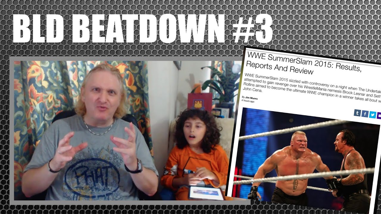 BLD BeatDown #3: WWE SummerSlam 2015 Review