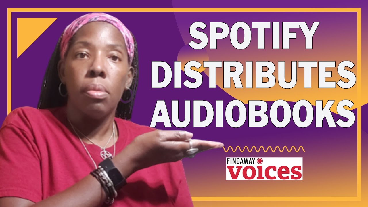 New Feature: Spotify Distributes Audiobooks through Findaway