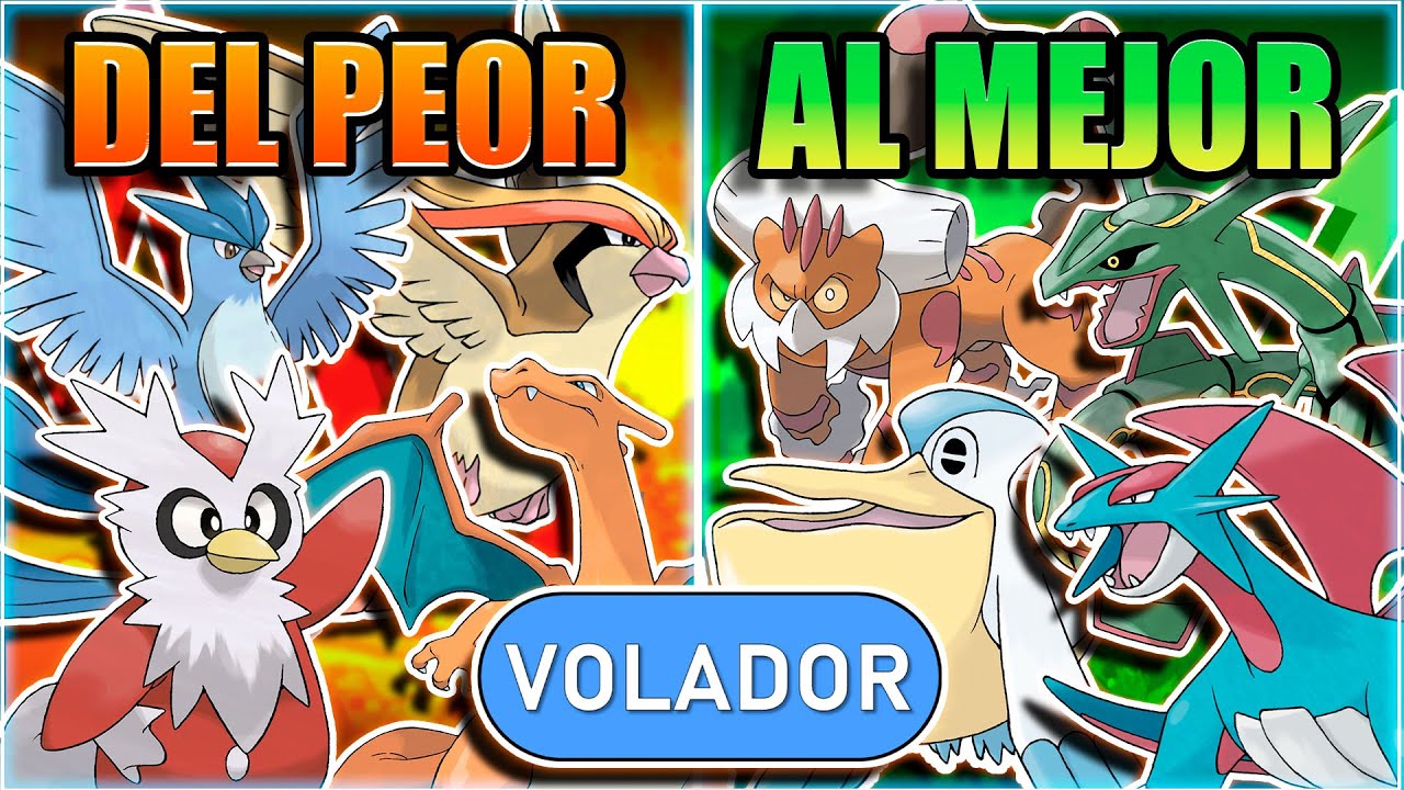 TODOS LOS POKEMON TIPO VOLADOR DEL PEOR AL MEJOR