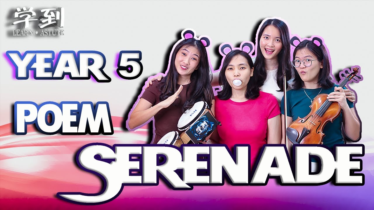 【ENGLISH YEAR 5】Poem: Serenade by Bobbi Katz【学到】 | THERESA | BRIDGET | CLARE | ANGELIA