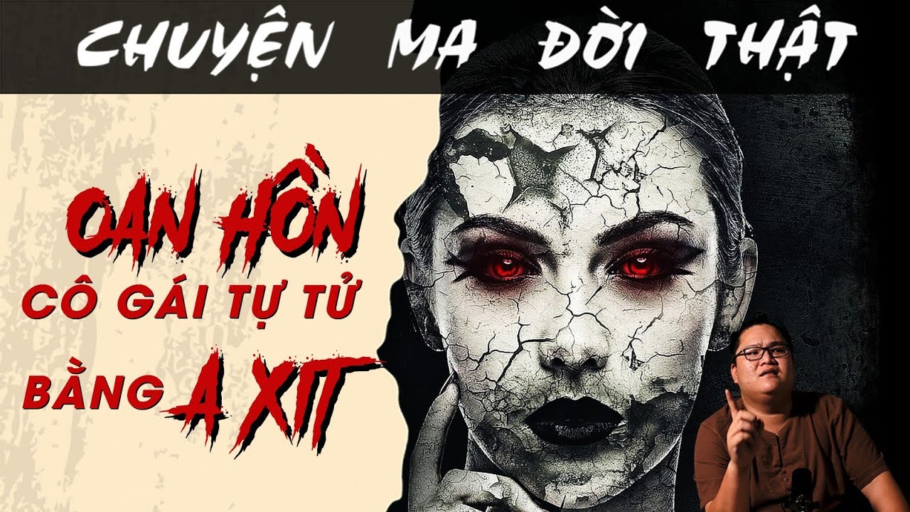[TẬP 1464] Chuyện Ma Có Thật : OAN HỒN CÔ GÁI TỰ TỬ BẰNG AXIT