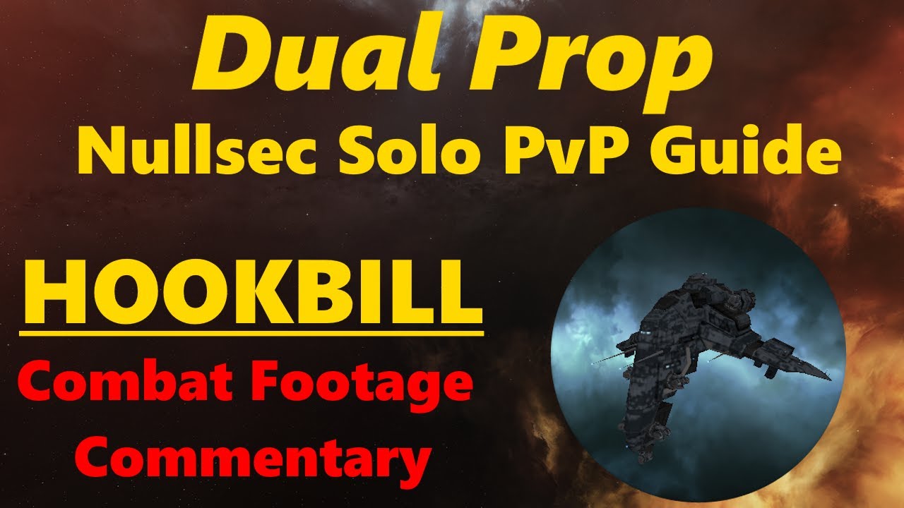 Dual Prop: Hookbill Nullsec Solo PvP - EVE Online
