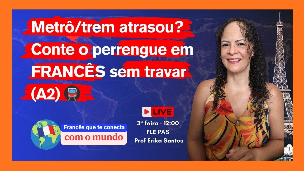 Metrô/trem atrasou? Conte o perrengue em FRANCÊS sem travar (A2) 🚇#francesonline #france #fle