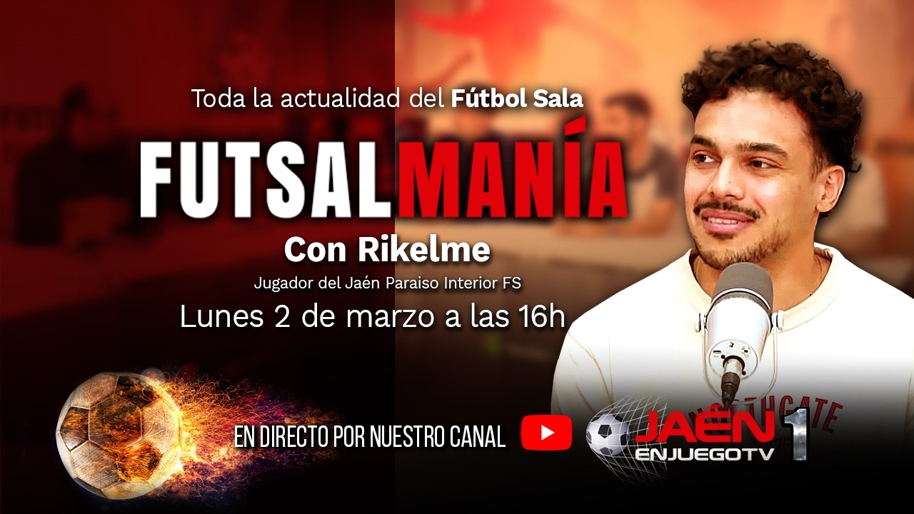 🚨DIRECTO TV | FUTSALMANÍA | Con Rikelme, jugador del Jaén Paraíso Interior.