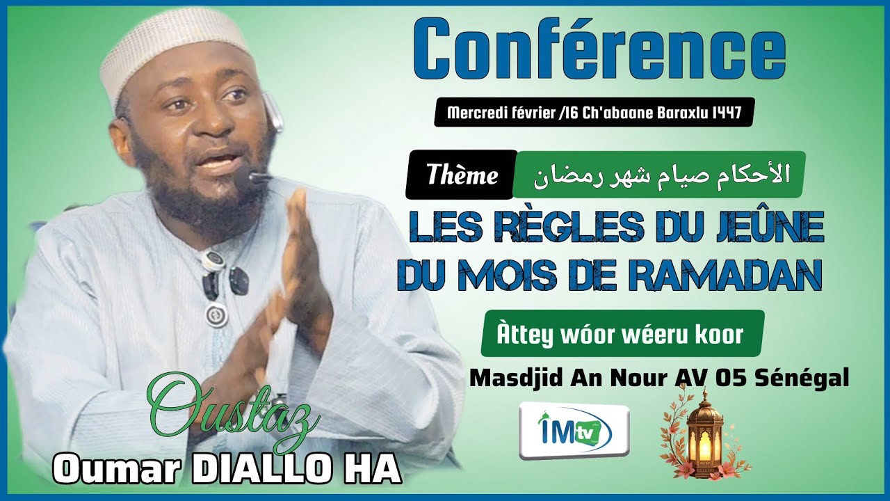 Conférence 04-02-26: Les règles du jeûne du mois de Ramadan II Oustaz Oumar DIALLO HA 