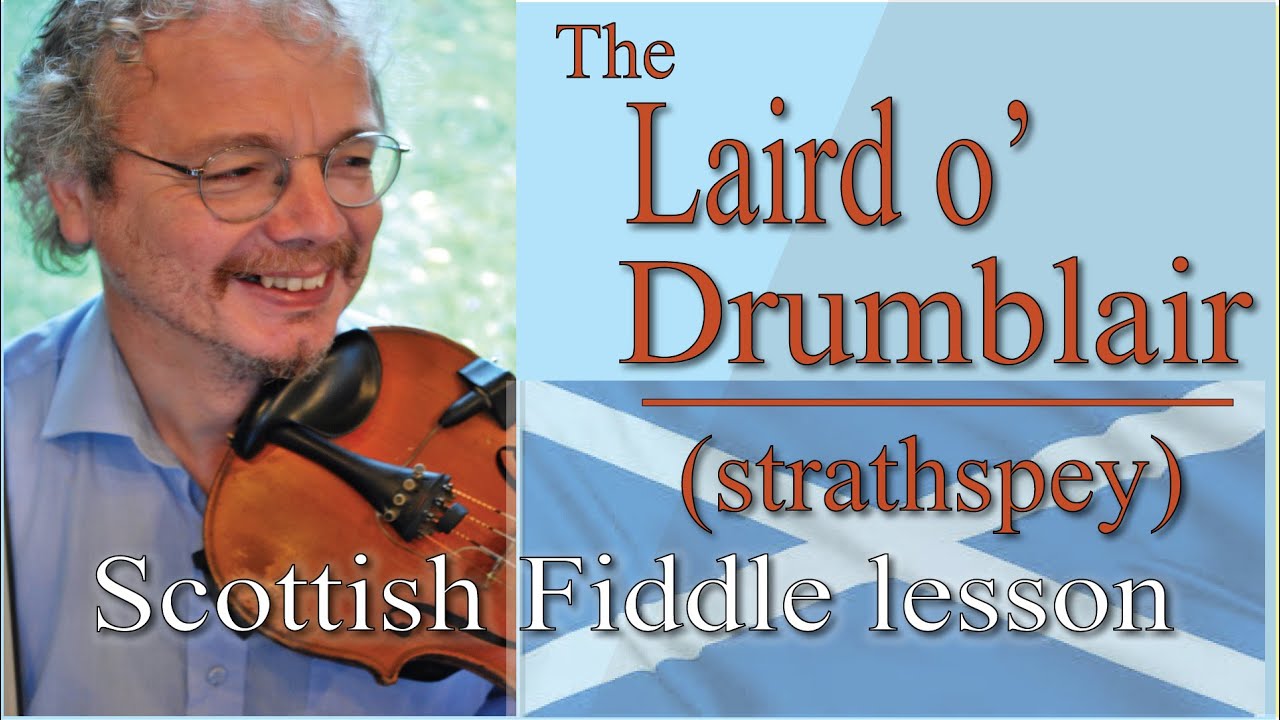 The Laird o' Drumblair (strathspey); a fiddle lesson