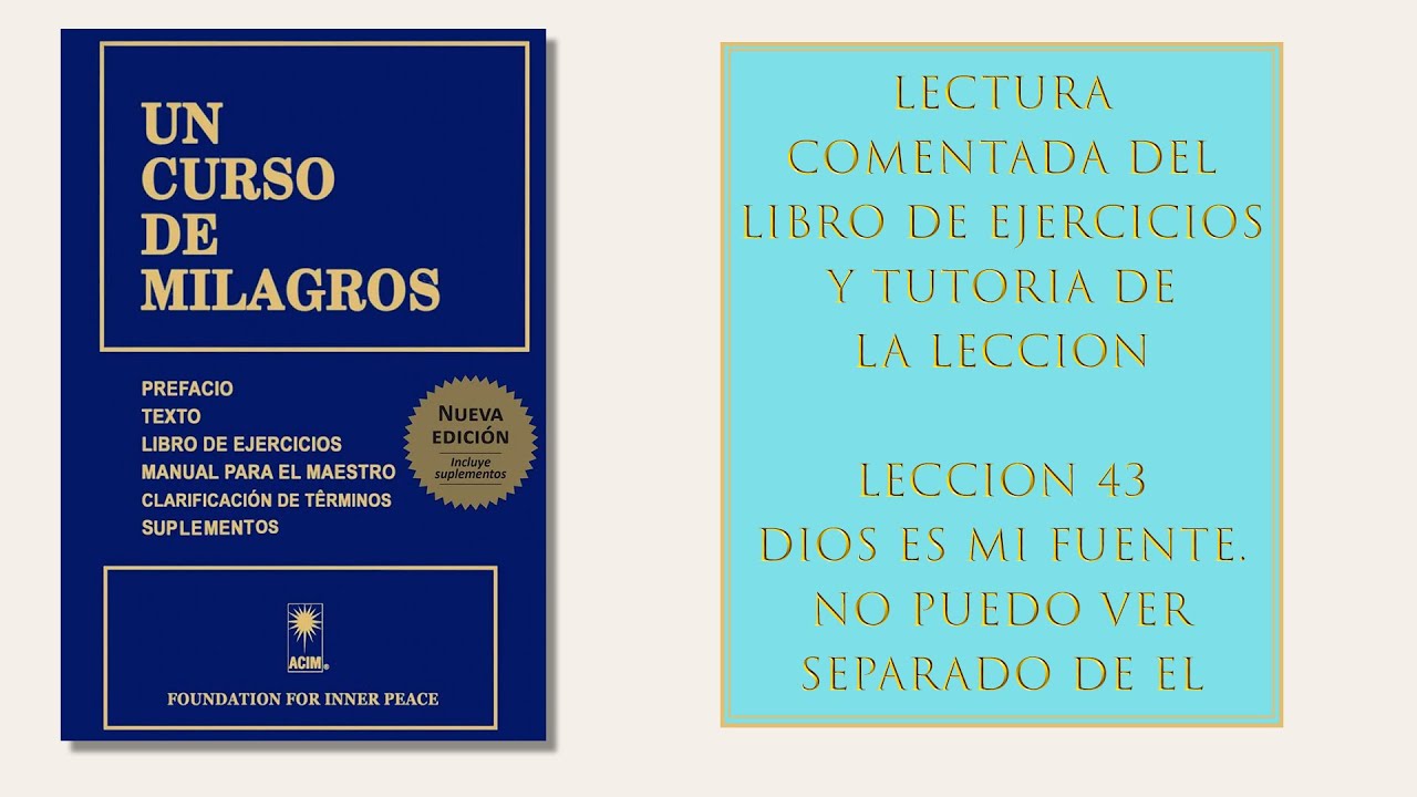 Libro ejercicios - Lección 43. Dios es mi fuente. No puedo ver separado de Él