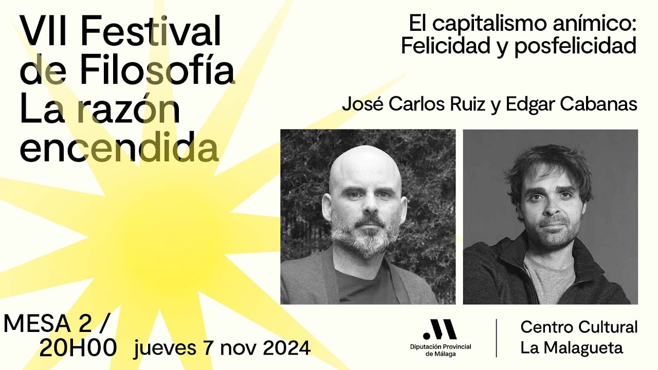 El capitalismo anímico: felicidad y posfelicidad. Con Edgar Cabanas y José Carlos Ruiz