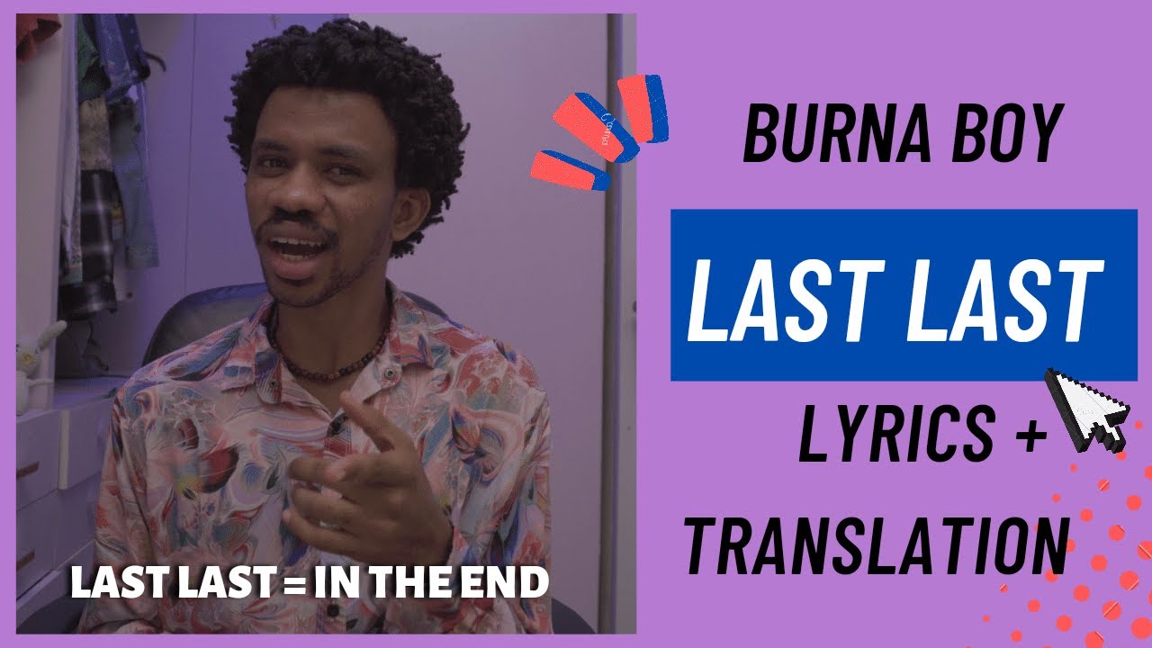 Burna Boy - Last Last (Lyrics + Translation)