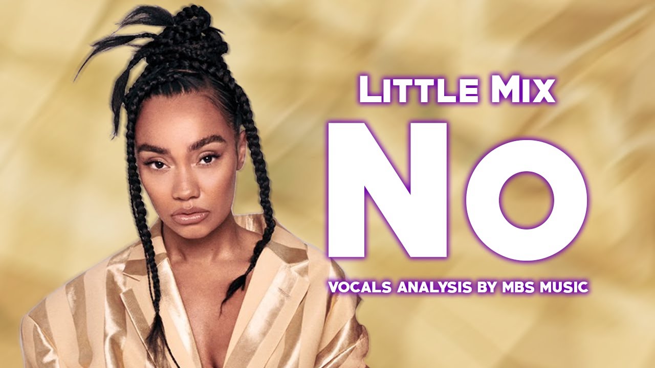 Little Mix - No ~ Vocals Analysis