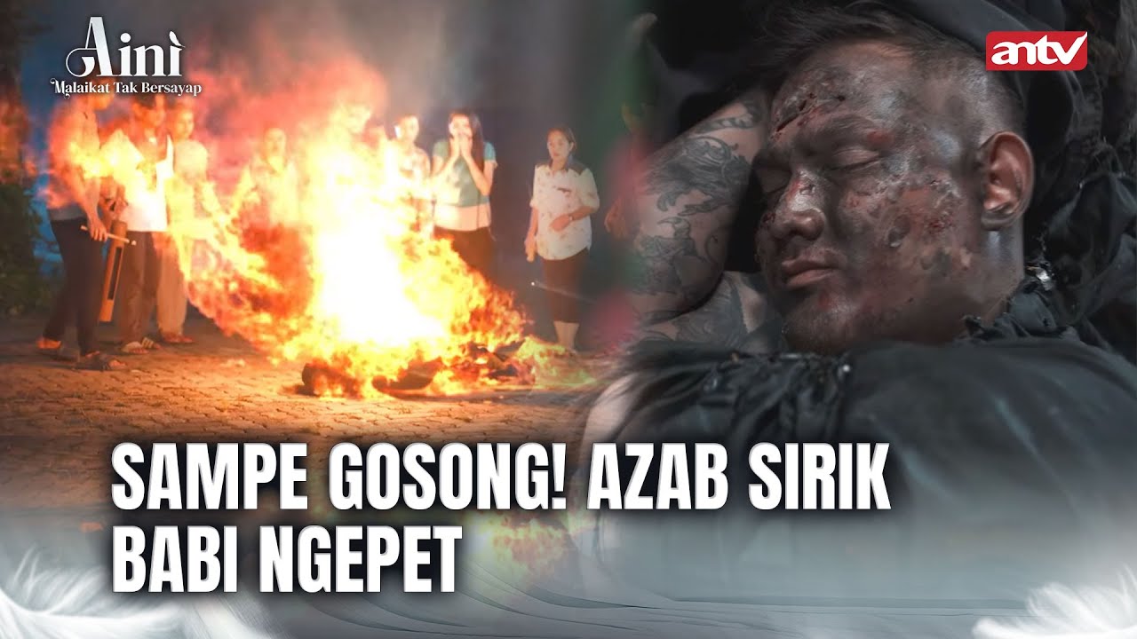 Warga Ogah, Ngurus Jenazah Pelaku Babi Ngepet | Aini Malaikat Tak Bersayap ANTV Eps 28 FULL