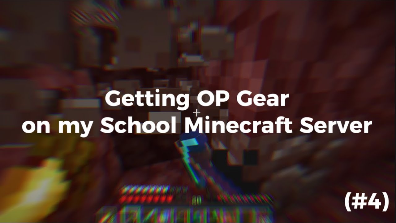 Getting OP Gear on My School Minecraft Server (#4)
