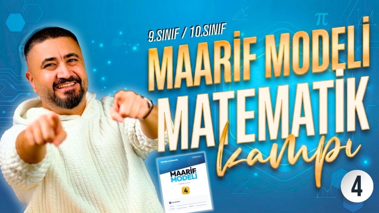 MAARİF MODELi KAMPI | TARAMA 4 | 9.Sınıf / 10.Sınıf | Rehber Matematik