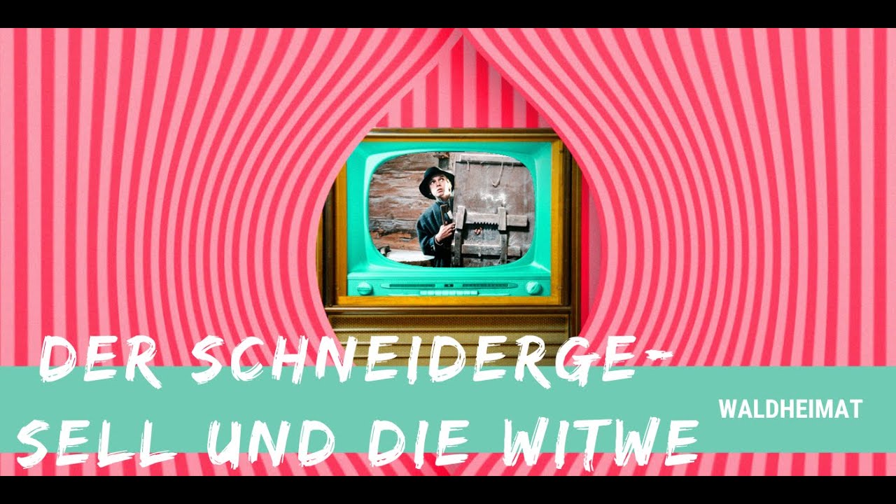 DER SCHNEIDERGESELL & DIE WITWE AUS 
