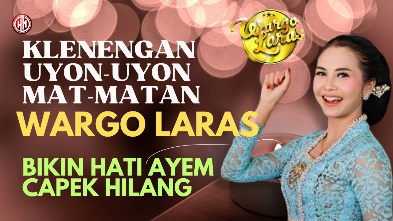 🔴WARGO LARAS SELALU DI HATI PARA PENGGEMAR - 1 JAM KLENENGAN MAT2AN