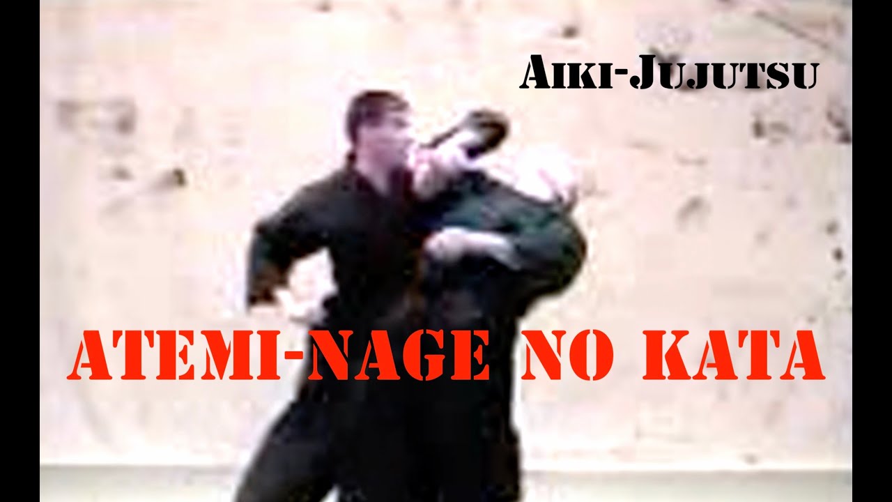 Aiki-Jujutsu - Atemi-Nage No Kata