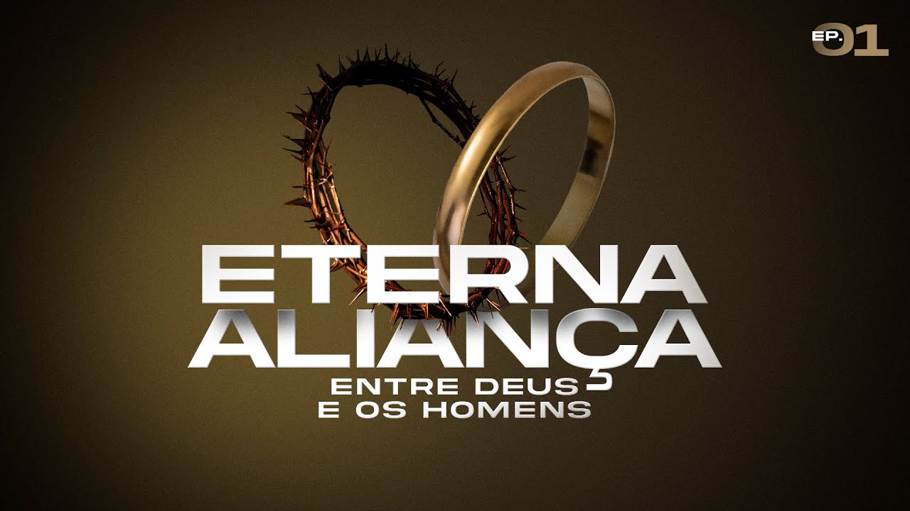 Eterna aliança entre Deus e os homens | Helio Peixoto | #1