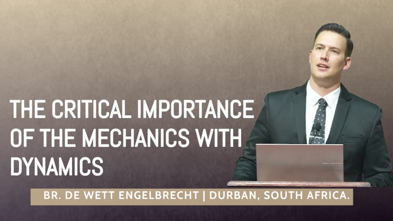 26-0101~The Critical Importance Of The Mechanics With Dynamics~ De Wett Engelbrecht.