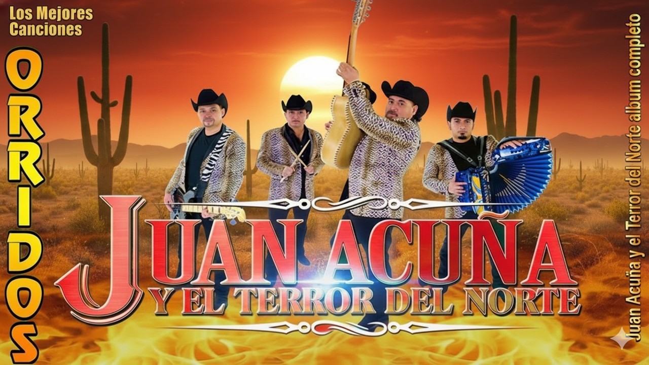 Juan Acuña y El Terror del Norte | Las 20 Mejores Canciones Puros Corridos Viejitos 2026
