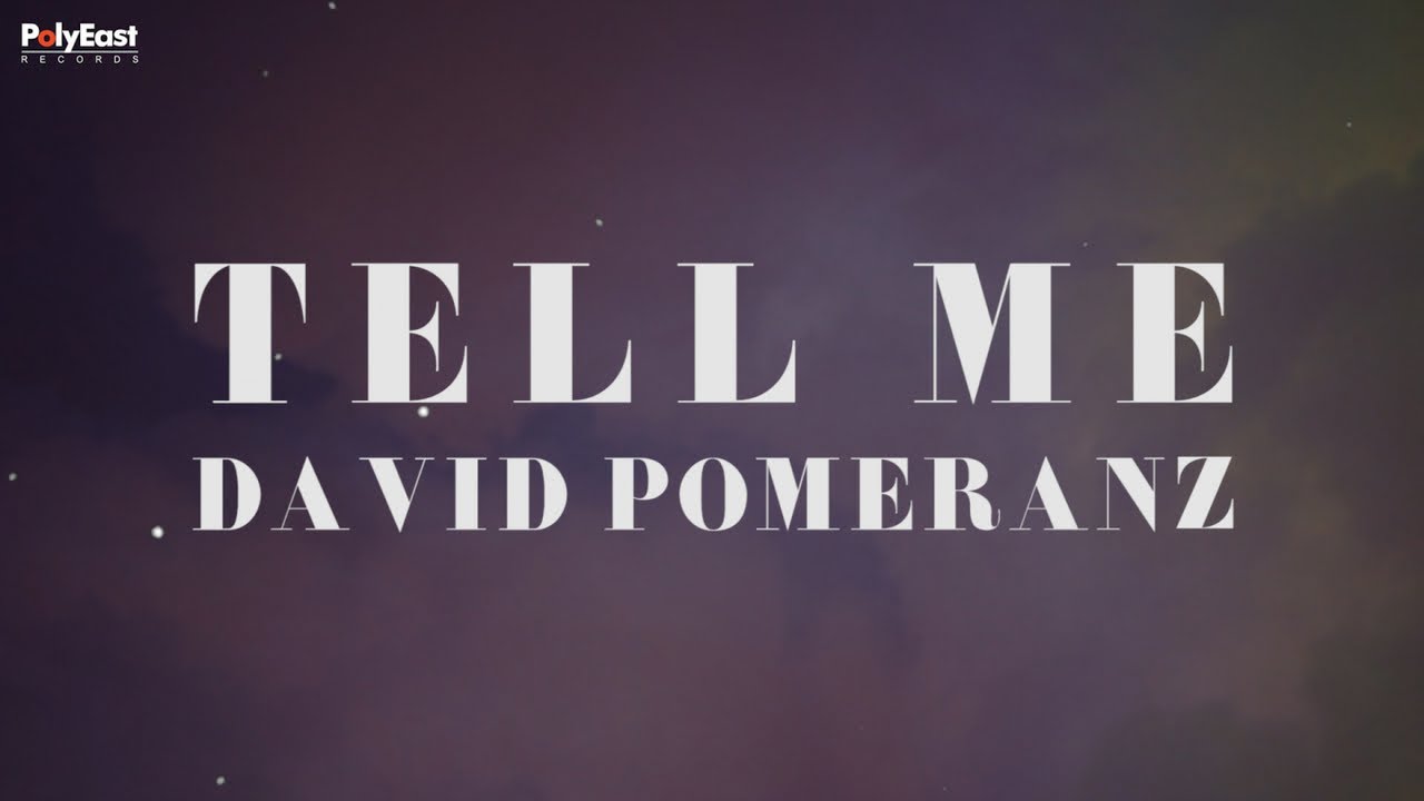 David Pomeranz - Tell Me (Official Lyric Video)