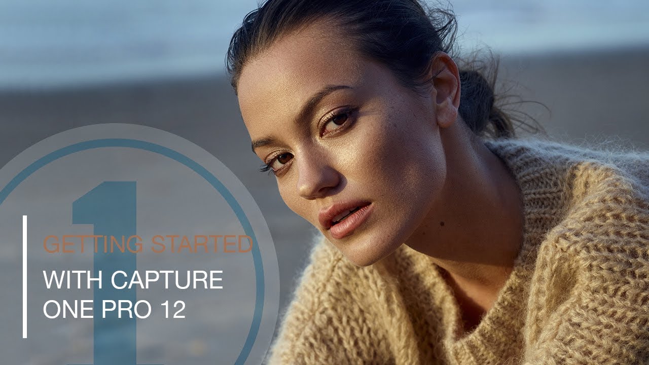 Complete Guide to Getting Started with Capture One 12