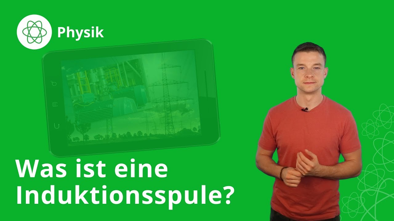 Induktionsspule: Was ist das und wie funktioniert es? – Physik | Duden Learnattack