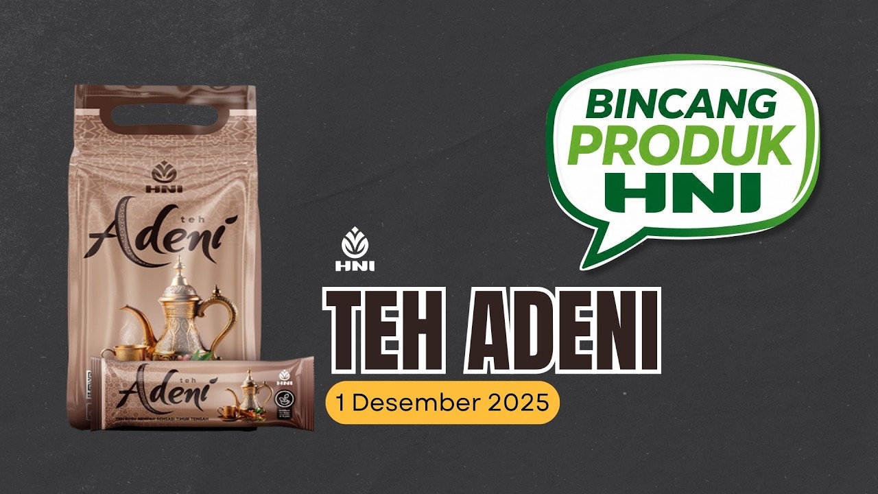 Bincang Produk - Teh Adeni