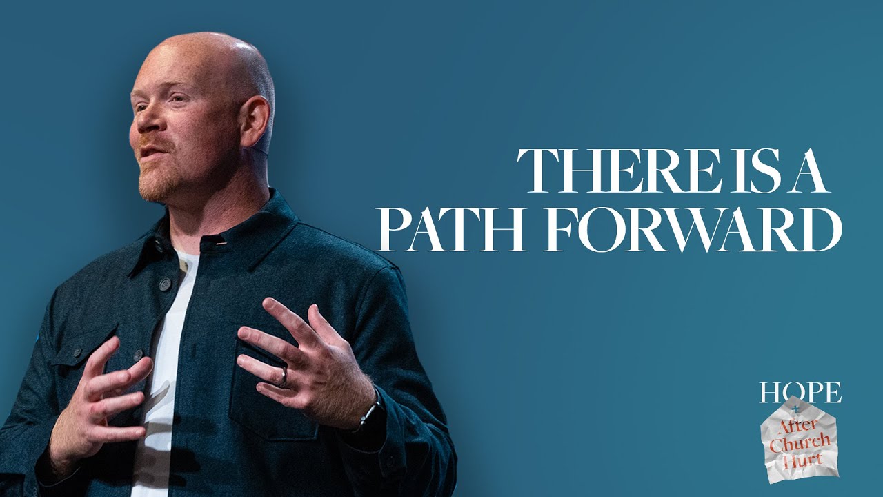 There Is A Path Forward | Hope After Church Hurt | Twin Rivers Church