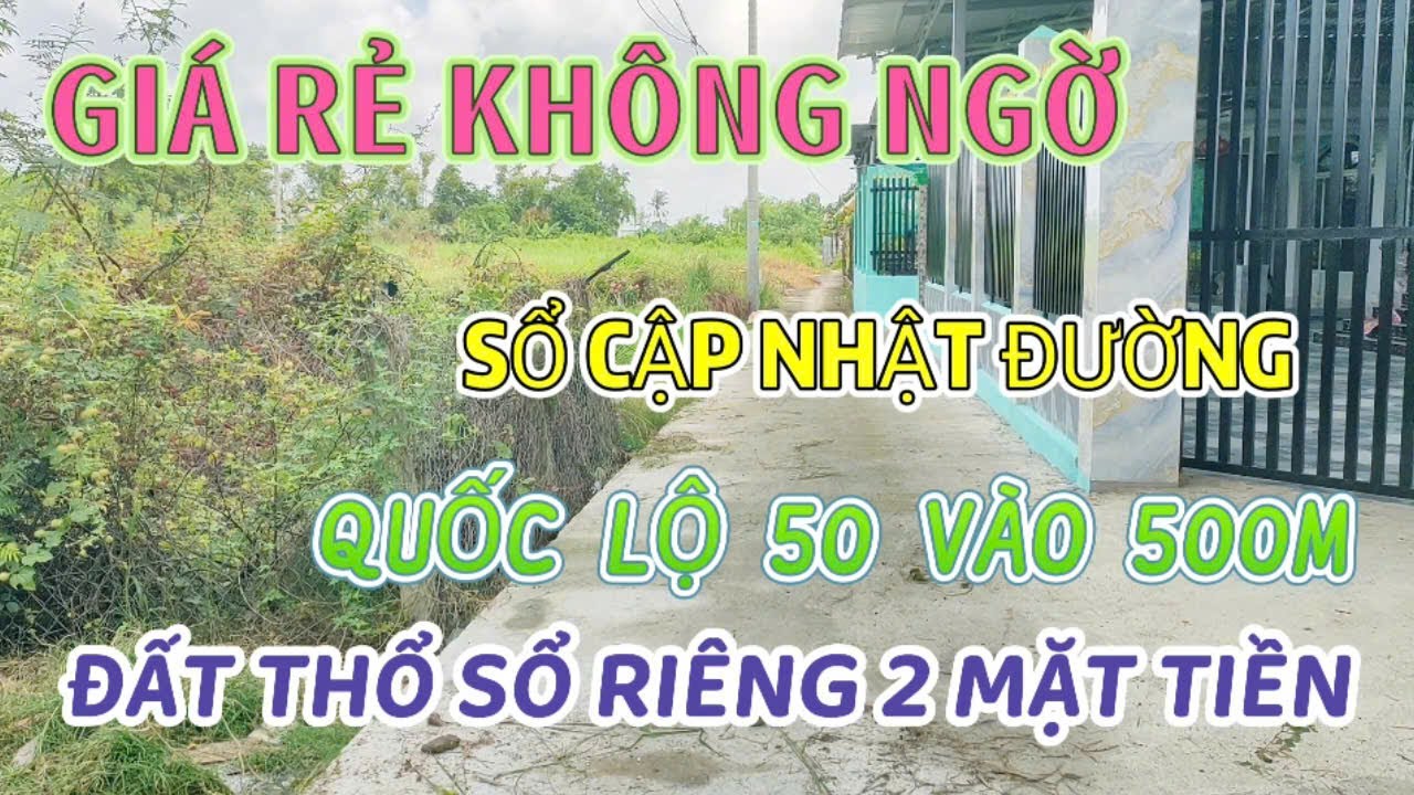 GIA ĐỊNH KẸT VỐN LÀM ĂN BÁN LÔ ĐẤT GIÁ RẺ SÁT QUỐC LỘ 50 HAI MẶT TIỀN ĐẸP