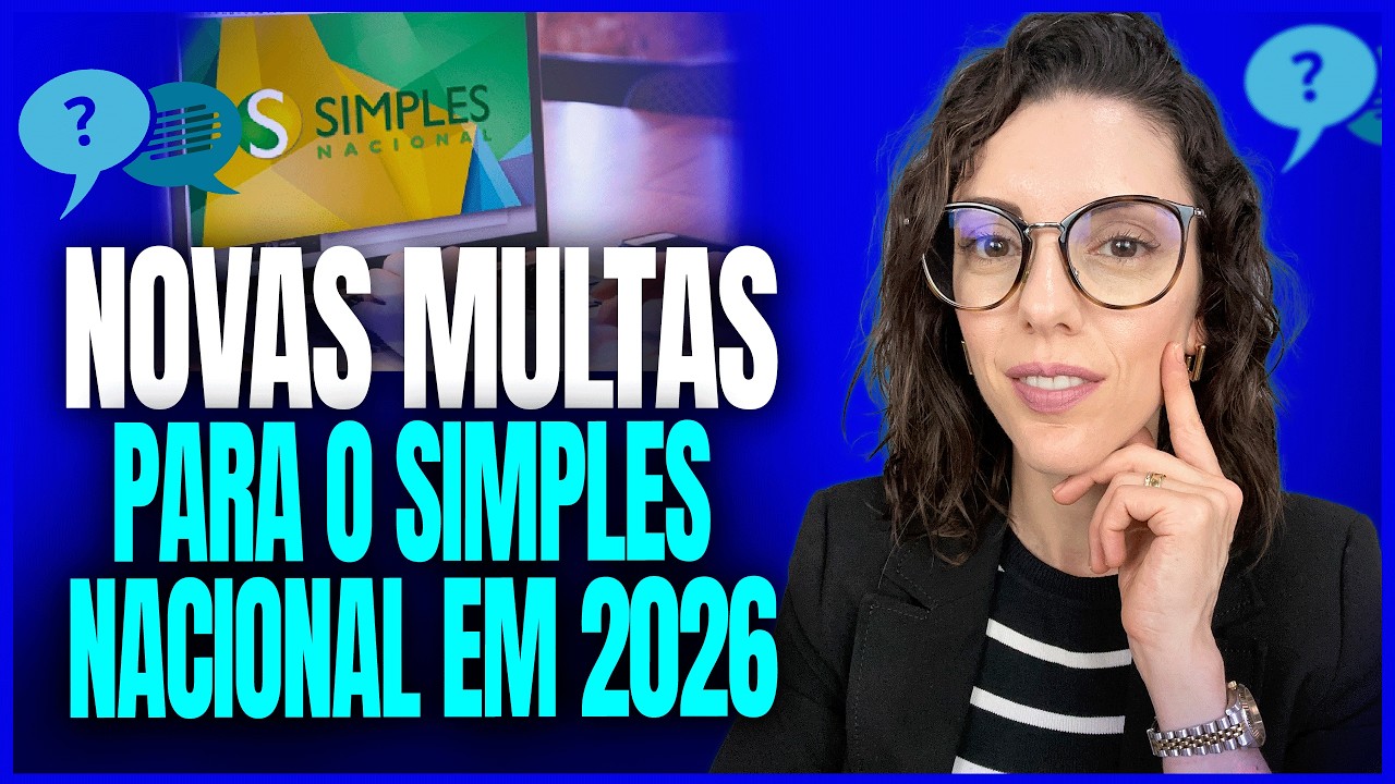 Simples Nacional 2026: Novas Multas e Penalidades que Podem Pegar Empresários de Surpresa