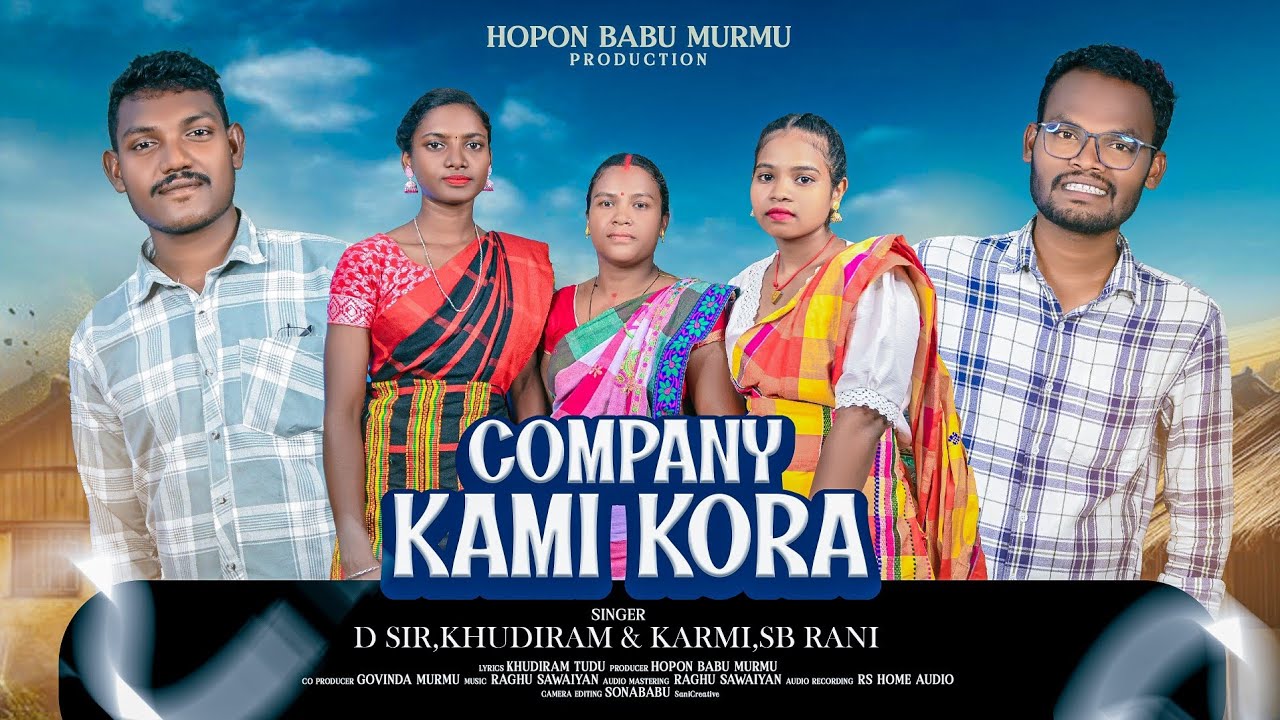 COMPANY KAMI KORA//NEW SANTHALI VIDEO STUDIO VERSION SONG D SIR & KHUDIRAM // KARMI & SB RANI 2025