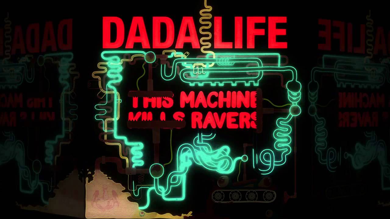 Dada Life - This Machine Kills Ravers [TEASER]