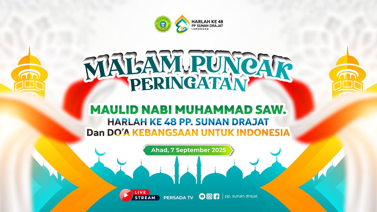[RELAY] PERINGATAN MAULID NABI SAW, HARLAH KE-48 PP. SUNAN DRAJAT DAN DO'A KEBANGSAAN | PPSD